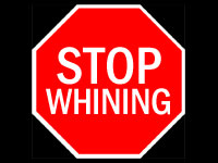 stop whining