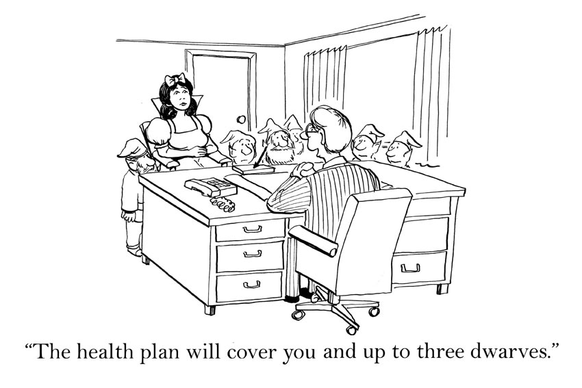 The health plan will cover you and up to three dwarves - healthcare cartoon