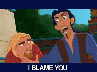 I blame you!