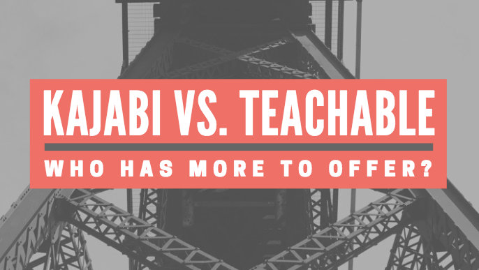 Kajabi vs. Teachable